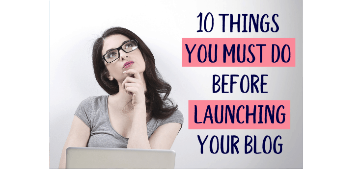 10 things you must do before launching a blog (2)
