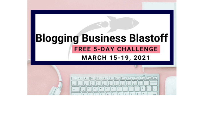 Blogging Business Blastoff Challenge March 2021