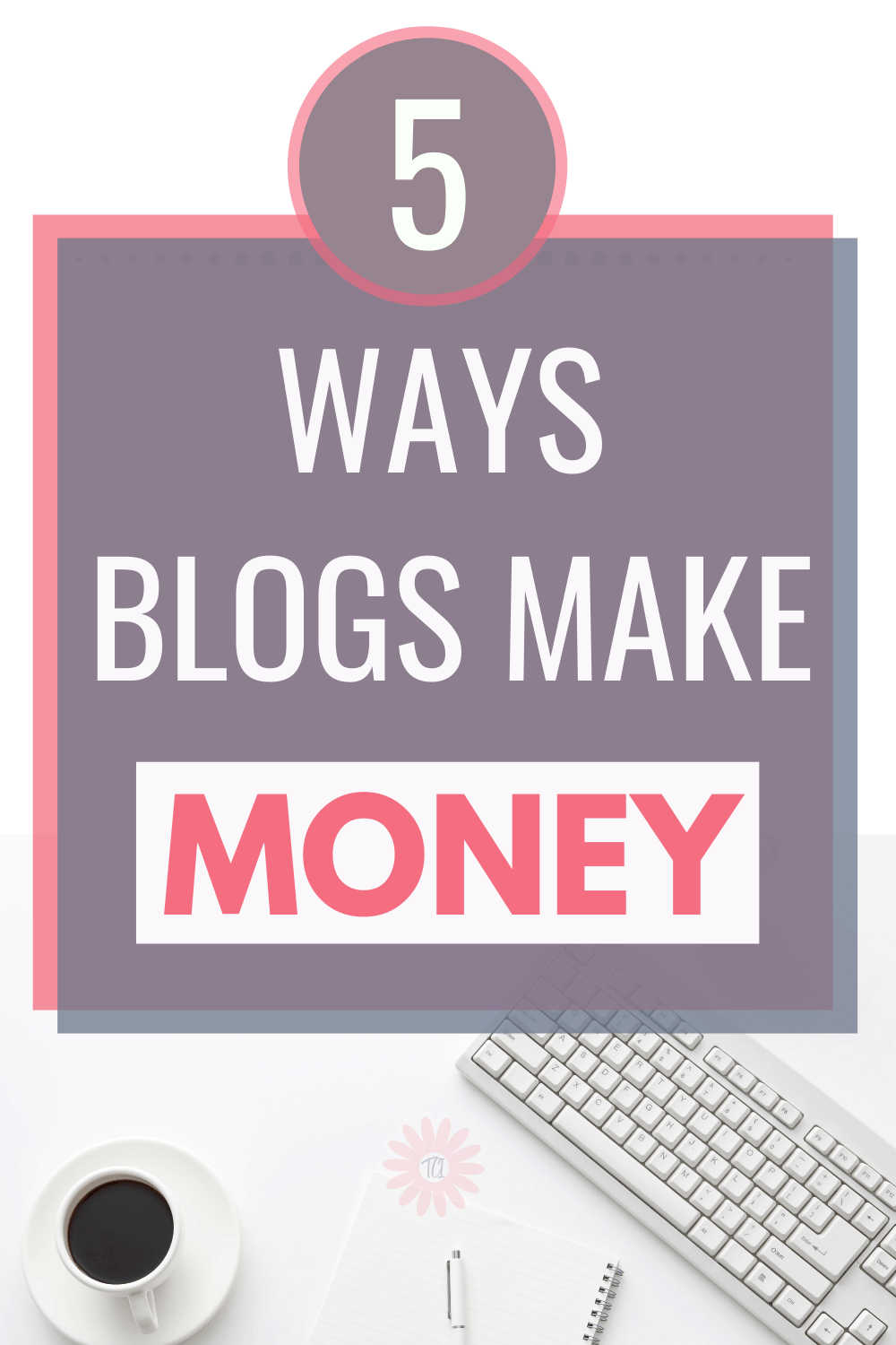 5-ways-blogs-make-money.png