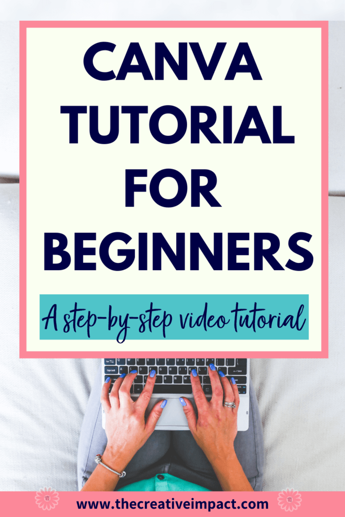 Canva Tutorial For Beginners 2021 - The Creative Impact
