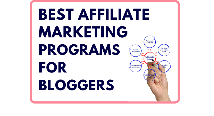 Best affiliate marketing programs for bloggers
