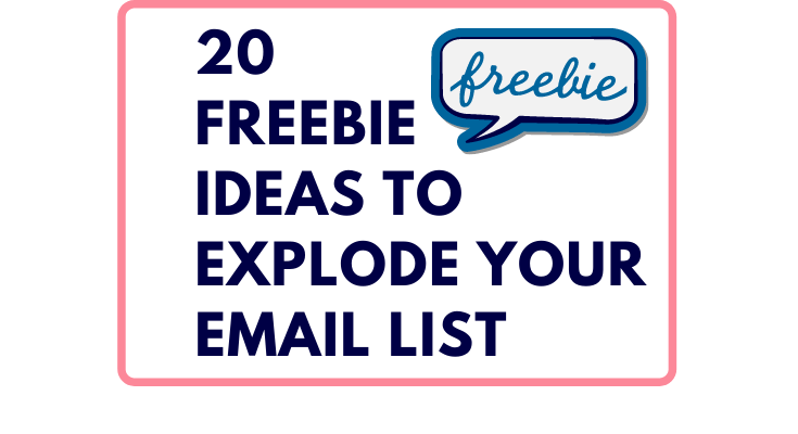 20 freebie ideas to expload your email list