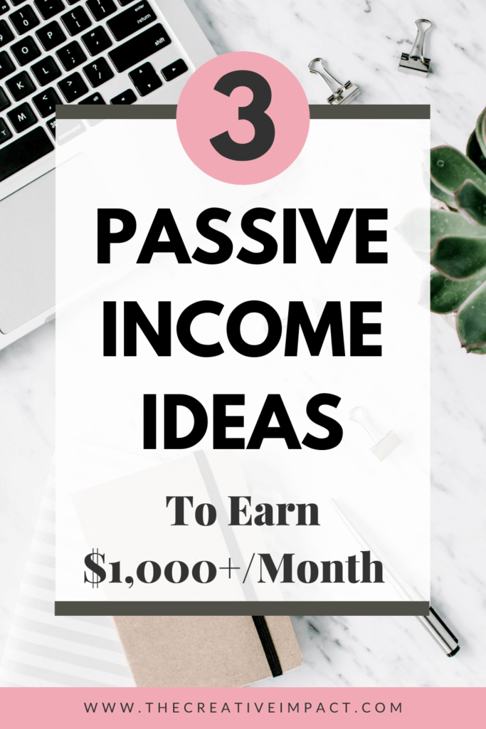 3 passive income ideas to earn $1,000 per month