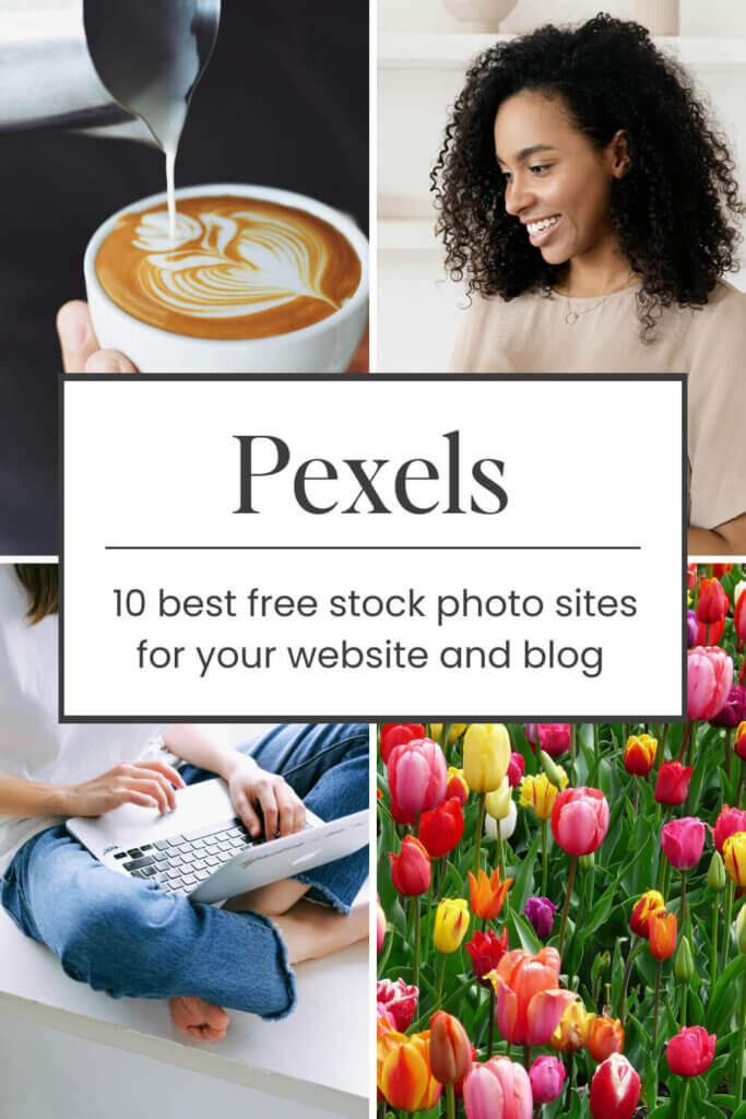4 pexels images with the text Pexels - 10 best free stock photo sites for your website and blog