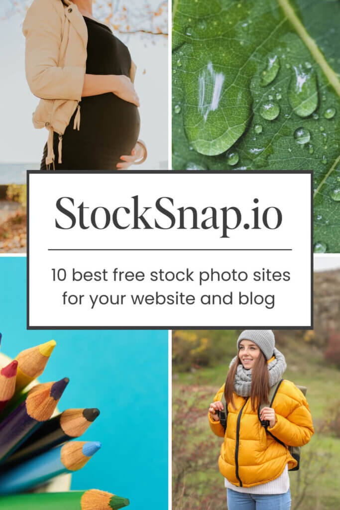 4 StockSnap.io images with the text Pexels - 10 best free stock photo sites for your website and blog
